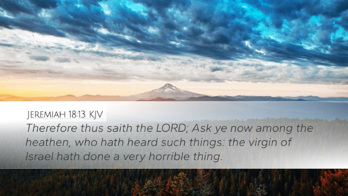 Jeremiah 18:13 KJV Bible Verse Image