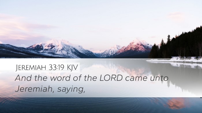 Jeremiah 33:19 KJV Desktop Wallpaper - And the word of the LORD came unto Jeremiah, - Desktop Bible Verse Wallpaper