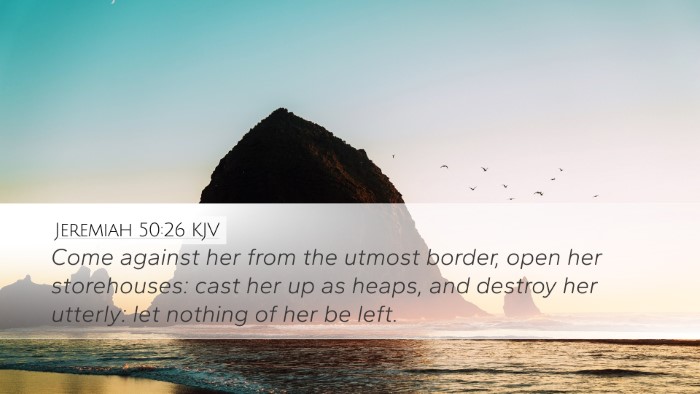 Jeremiah 50:26 KJV Bible Verse Image