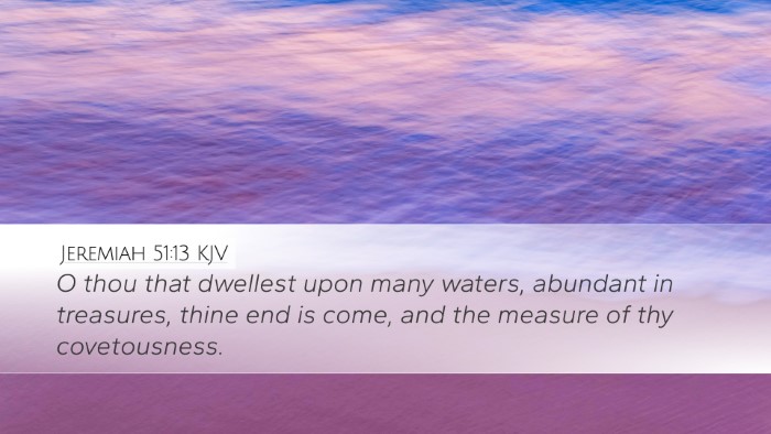 Jeremiah 51:13 KJV Bible Verse Image