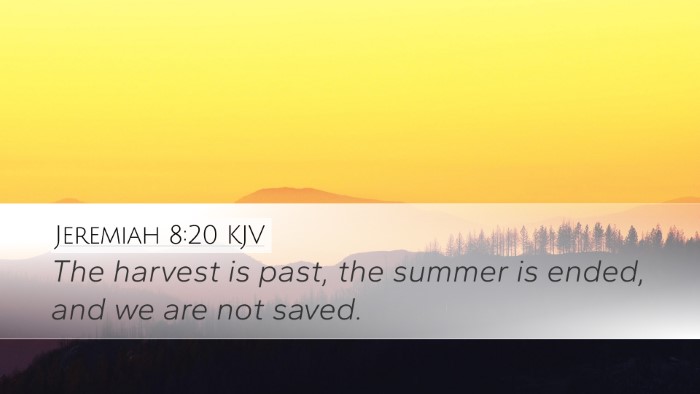 Jeremiah 8:20 KJV Bible Verse Image