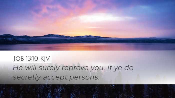Job 13:10 KJV Desktop Wallpaper - He will surely reprove you, if ye do secretly - Desktop Bible Verse Wallpaper