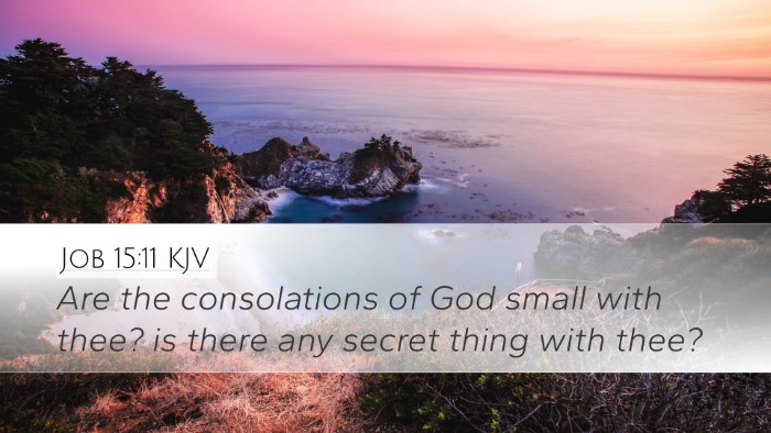 Job 15:11 KJV Bible Verse Image