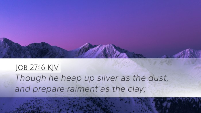 Job 27:16 KJV Bible Verse Image