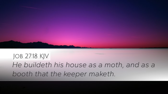 Job 27:18 KJV Desktop Wallpaper - He buildeth his house as a moth, and as a booth - Desktop Bible Verse Wallpaper
