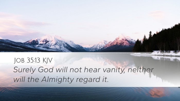 Job 35:13 KJV Desktop Wallpaper - Surely God will not hear vanity, neither will the - Desktop Bible Verse Wallpaper