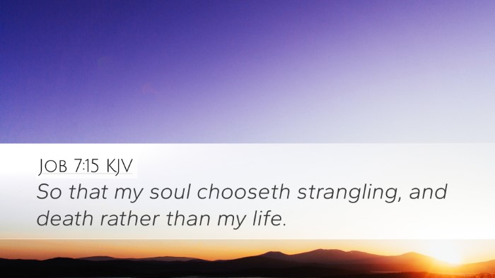 Job 7:15 KJV Bible Verse Image