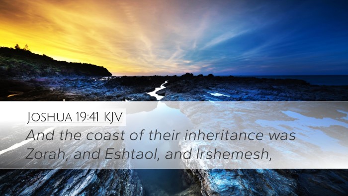 Joshua 19:41 KJV Desktop Wallpaper - And the coast of their inheritance was Zorah, and - Desktop Bible Verse Wallpaper