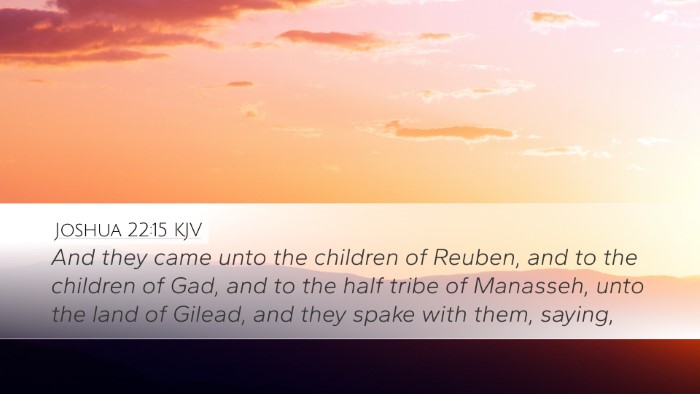 Joshua 22:15 KJV Desktop Wallpaper - And they came unto the children of Reuben, and to - Desktop Bible Verse Wallpaper