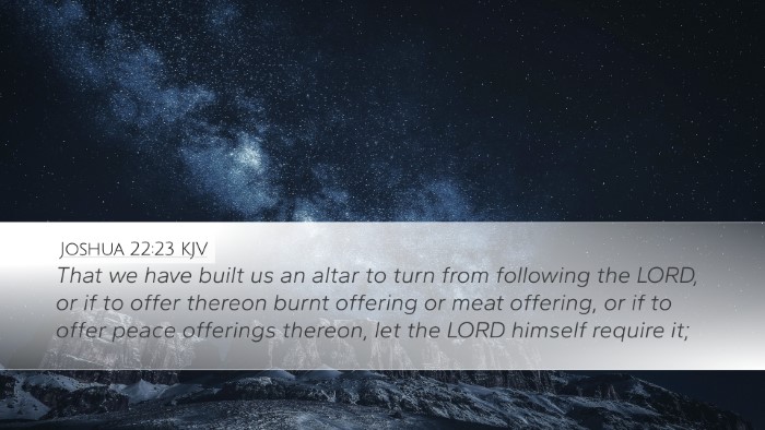Joshua 22:23 KJV Desktop Wallpaper - That we have built us an altar to turn from - Desktop Bible Verse Wallpaper