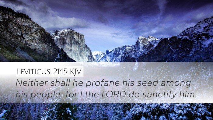 Leviticus 21:15 KJV Desktop Wallpaper - Neither shall he profane his seed among his - Desktop Bible Verse Wallpaper