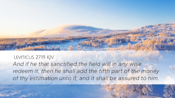 Leviticus 27:19 KJV Desktop Wallpaper - And if he that sanctified the field will in any - Desktop Bible Verse Wallpaper