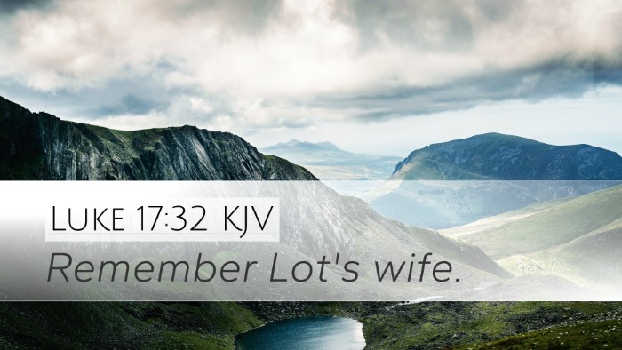 Luke 17:32 KJV Bible Verse Image
