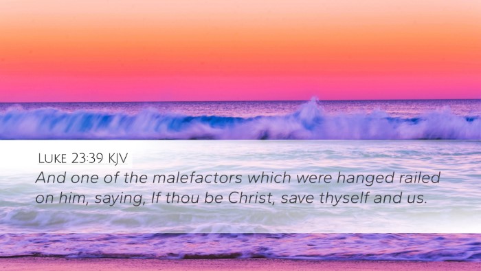 Luke 23:39 KJV Desktop Wallpaper - And one of the malefactors which were hanged - Desktop Bible Verse Wallpaper