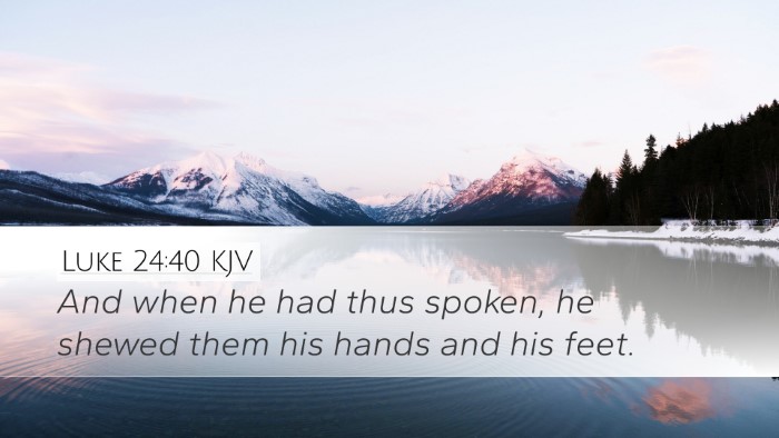 Luke 24:40 KJV Desktop Wallpaper - And when he had thus spoken, he shewed them his - Desktop Bible Verse Wallpaper