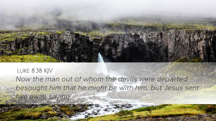 Luke 8:38 KJV Desktop Wallpaper - Now the man out of whom the devils were departed - Desktop Bible Verse Wallpaper