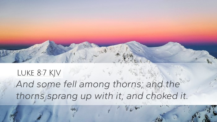 Luke 8:7 KJV Desktop Wallpaper - And some fell among thorns; and the thorns sprang - Desktop Bible Verse Wallpaper
