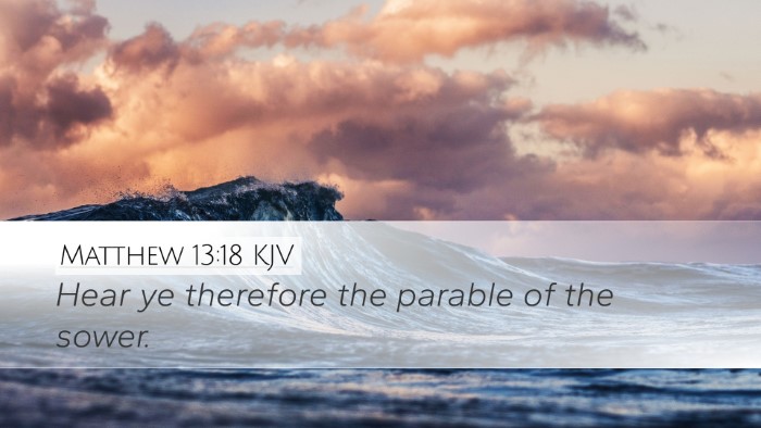 Matthew 13:18 KJV Bible Verse Image