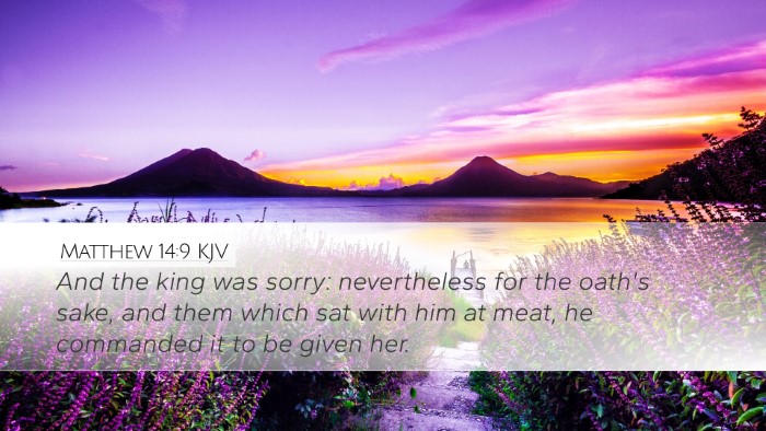 Matthew 14:9 KJV Desktop Wallpaper - And the king was sorry: nevertheless for the - Desktop Bible Verse Wallpaper