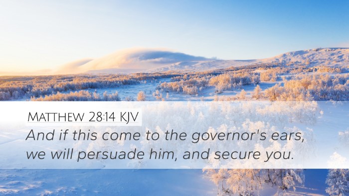 Matthew 28:14 KJV Desktop Wallpaper - And if this come to the governor's ears, we will - Desktop Bible Verse Wallpaper