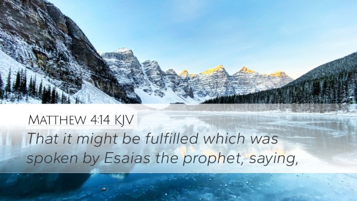Matthew 4:14 KJV Desktop Wallpaper - That it might be fulfilled which was spoken by - Desktop Bible Verse Wallpaper