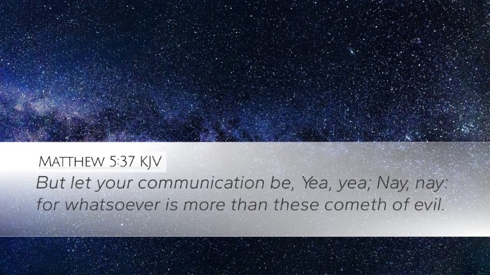 Matthew 5:37 KJV Desktop Wallpaper - But let your communication be, Yea, yea; Nay, - Desktop Bible Verse Wallpaper
