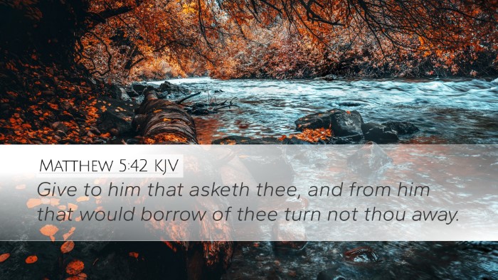 Matthew 5:42 KJV Desktop Wallpaper - Give to him that asketh thee, and from him that - Desktop Bible Verse Wallpaper