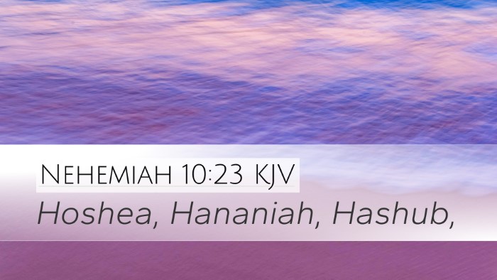 Nehemiah 10:23 KJV Bible Verse Image