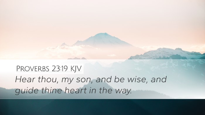 Proverbs 23:19 KJV Desktop Wallpaper - Hear thou, my son, and be wise, and guide thine - Desktop Bible Verse Wallpaper