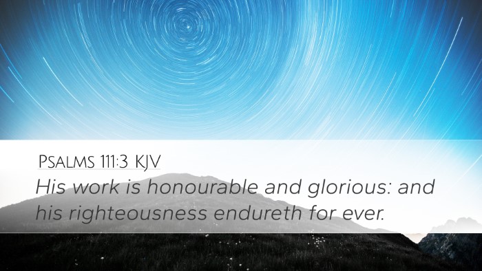 Psalms 111:3 KJV Desktop Wallpaper - His work is honourable and glorious: and his - Desktop Bible Verse Wallpaper