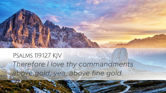 Psalms 119:127 KJV Desktop Wallpaper - Therefore I love thy commandments above gold; - Desktop Bible Verse Wallpaper