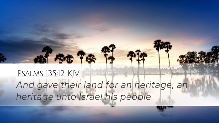 Psalms 135:12 KJV Desktop Wallpaper - And gave their land for an heritage, an heritage - Desktop Bible Verse Wallpaper