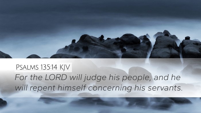 Psalms 135:14 KJV Desktop Wallpaper - For the LORD will judge his people, and he will - Desktop Bible Verse Wallpaper