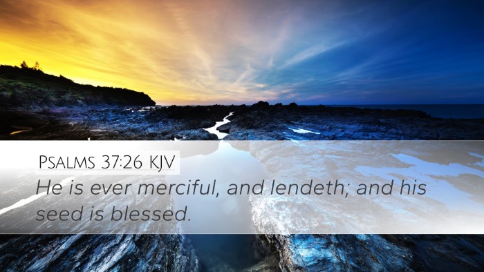 Psalms 37:26 KJV Bible Verse Image