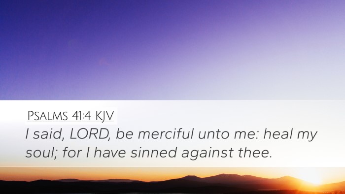 Psalms 41:4 KJV Desktop Wallpaper - I said, LORD, be merciful unto me: heal my soul; - Desktop Bible Verse Wallpaper
