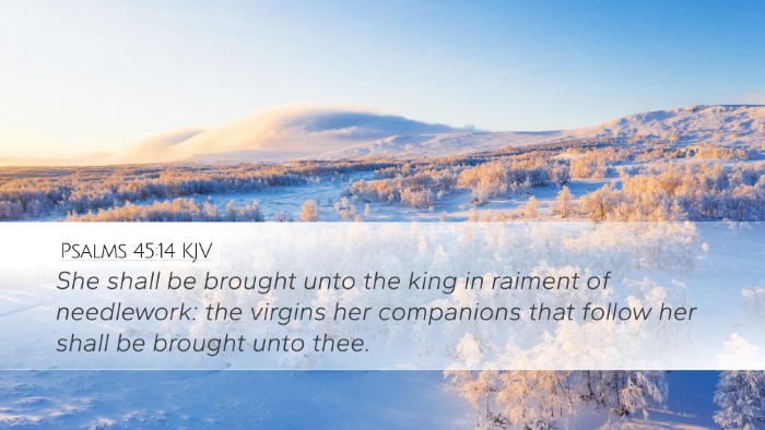 Psalms 45:14 KJV Bible Verse Image