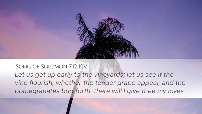 Song of Solomon 7:12 KJV Bible Verse Image