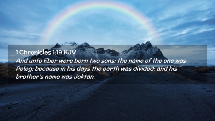 Picture 02 - 1 Chronicles 1:19 KJV Desktop Wallpaper - And unto Eber were born two sons: the name of the - Desktop Bible Verse Wallpaper