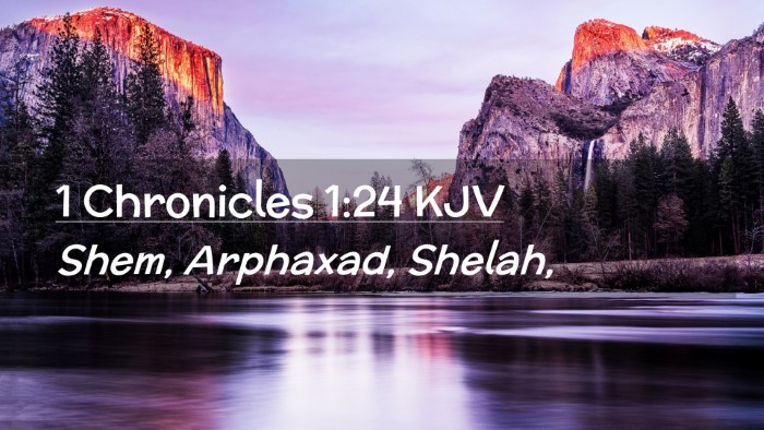Picture 02 - 1 Chronicles 1:24 KJV Desktop Wallpaper - Shem, Arphaxad, - Desktop Bible Verse Wallpaper