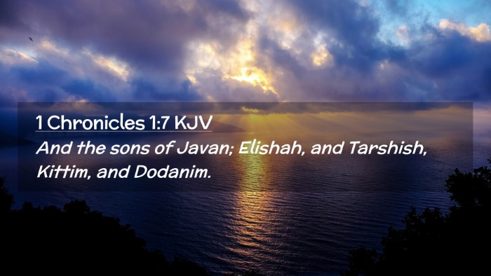Picture 02 - 1 Chronicles 1:7 KJV Desktop Wallpaper - And the sons of Javan; Elishah, and Tarshish, - Desktop Bible Verse Wallpaper