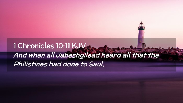 Picture 02 - 1 Chronicles 10:11 KJV Desktop Wallpaper - And when all Jabeshgilead heard all that the - Desktop Bible Verse Wallpaper