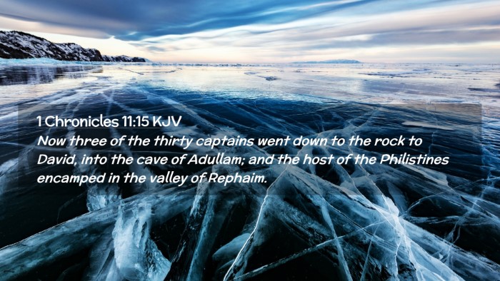 Picture 02 - 1 Chronicles 11:15 KJV Desktop Wallpaper - Now three of the thirty captains went down to the - Desktop Bible Verse Wallpaper