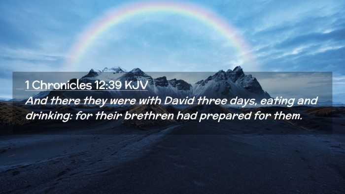 Picture 02 - 1 Chronicles 12:39 KJV Desktop Wallpaper - And there they were with David three days, eating - Desktop Bible Verse Wallpaper