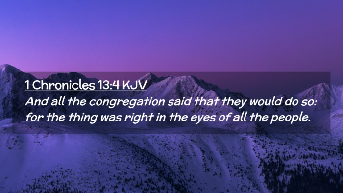 Picture 02 - 1 Chronicles 13:4 KJV Desktop Wallpaper - And all the congregation said that they would do - Desktop Bible Verse Wallpaper