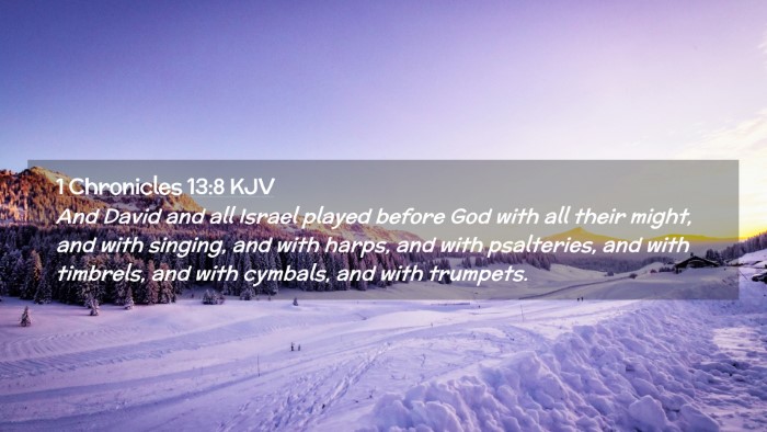 Picture 02 - 1 Chronicles 13:8 KJV Desktop Wallpaper - And David and all Israel played before God with - Desktop Bible Verse Wallpaper
