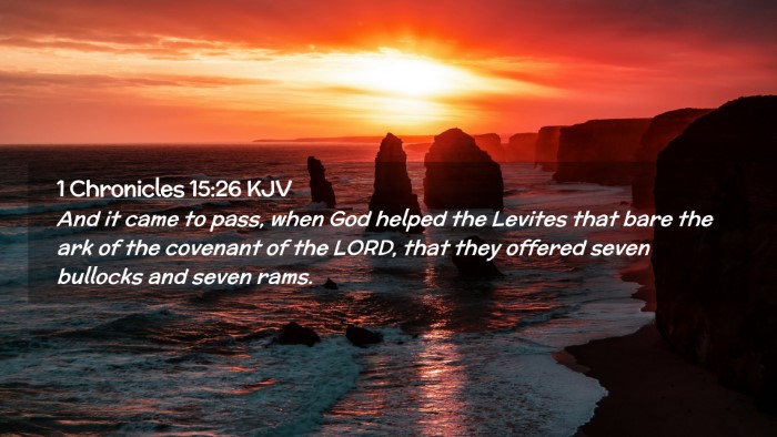 Picture 02 - 1 Chronicles 15:26 KJV Desktop Wallpaper - And it came to pass, when God helped the Levites - Desktop Bible Verse Wallpaper