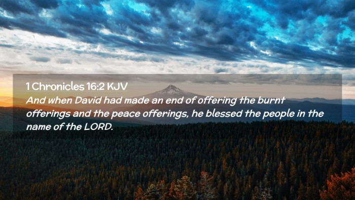 Picture 02 - 1 Chronicles 16:2 KJV Desktop Wallpaper - And when David had made an end of offering the - Desktop Bible Verse Wallpaper