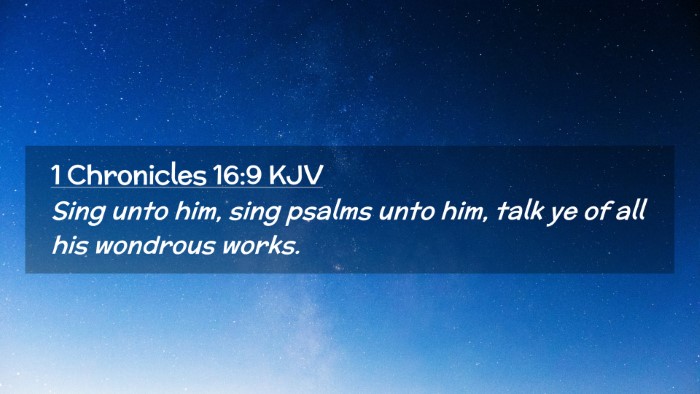 Picture 02 - 1 Chronicles 16:9 KJV Desktop Wallpaper - Sing unto him, sing psalms unto him, talk ye of - Desktop Bible Verse Wallpaper