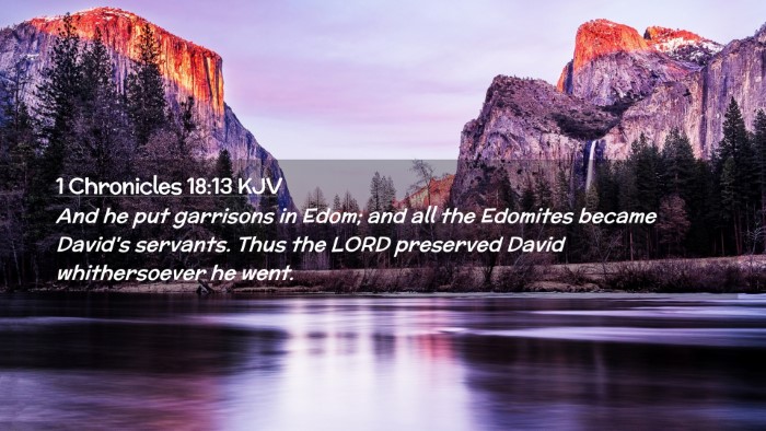 Picture 02 - 1 Chronicles 18:13 KJV Desktop Wallpaper - And he put garrisons in Edom; and all the - Desktop Bible Verse Wallpaper
