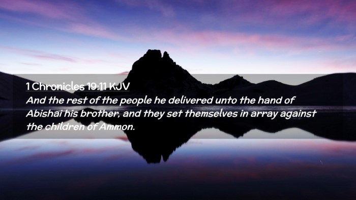 Picture 02 - 1 Chronicles 19:11 KJV Desktop Wallpaper - And the rest of the people he delivered unto the - Desktop Bible Verse Wallpaper